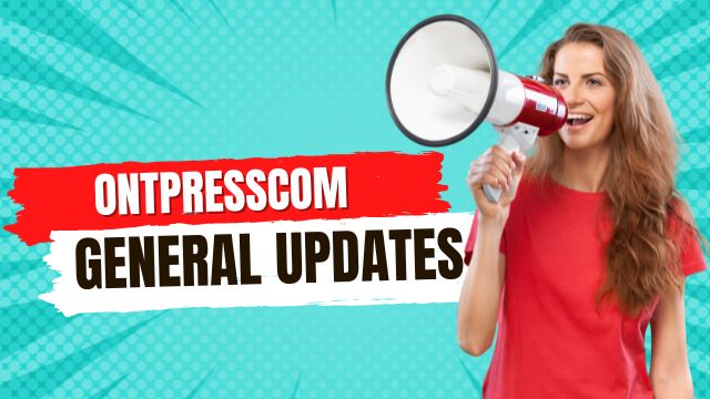 Ontpresscom General Updates