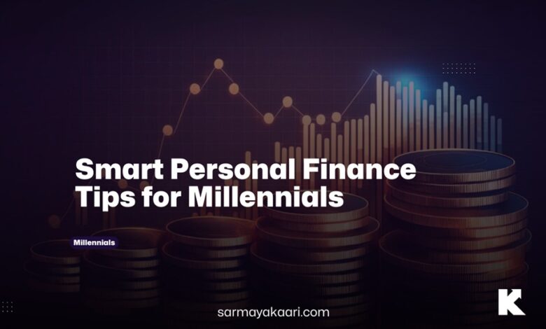 Personal Finance Tips for Millennials