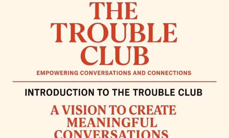 the trouble club