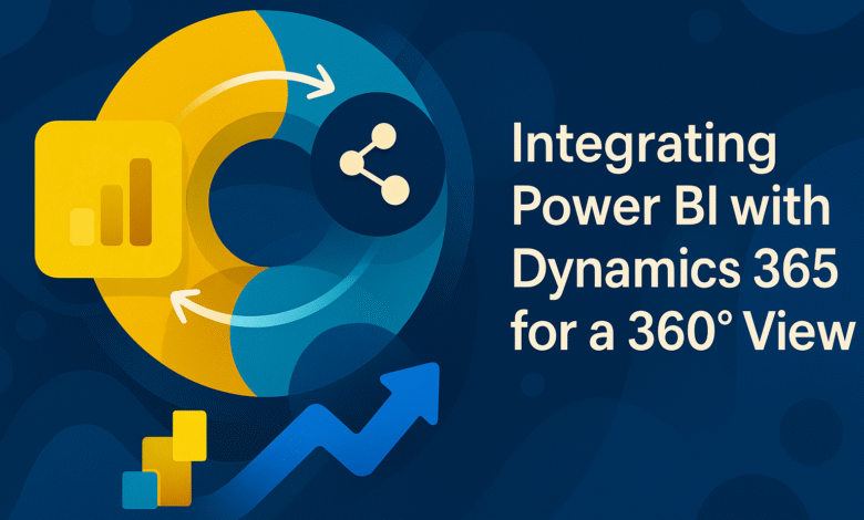 How to Integrate Microsoft Power BI with Dynamics 365 for a 360° Business View