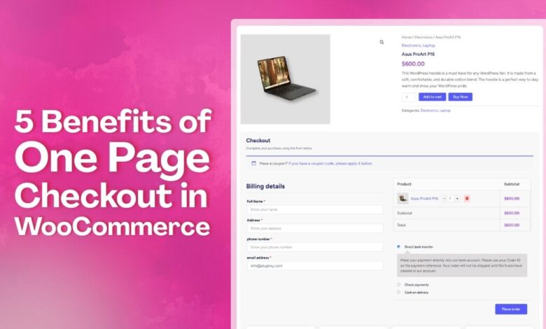 5 Benefits of One Page Checkout in WooCommerce